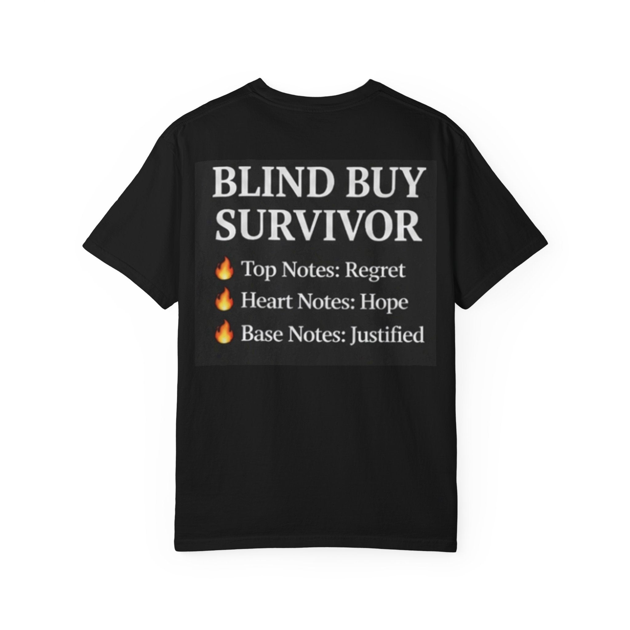 Blind Buy Survivor T-Shirt — 'Top Notes: Regret, Heart Notes: Hope, Base Notes: Justified' Graphic Tee