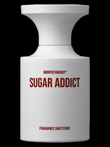 Sugar Addict BORNTOSTANDOUT® for women and men ( SALE!)